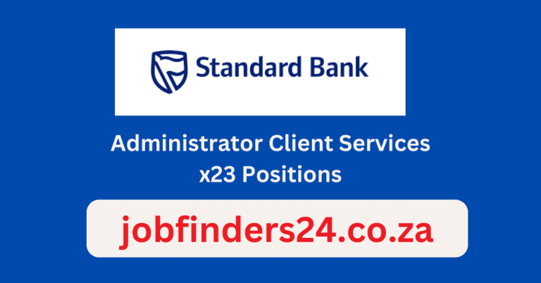 Administrator Client Services x23 Positions