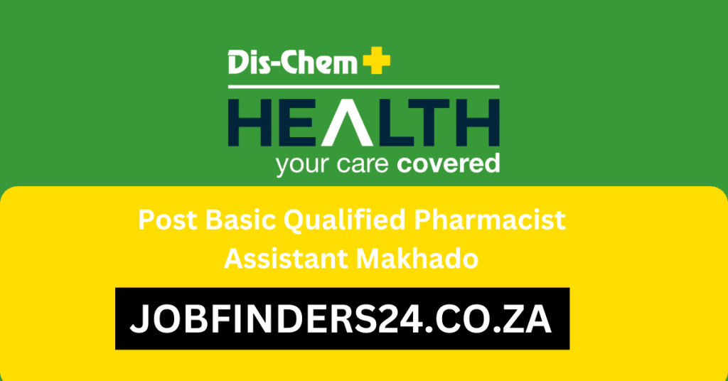 Post Basic Qualified Pharmacist Assistant Makhado