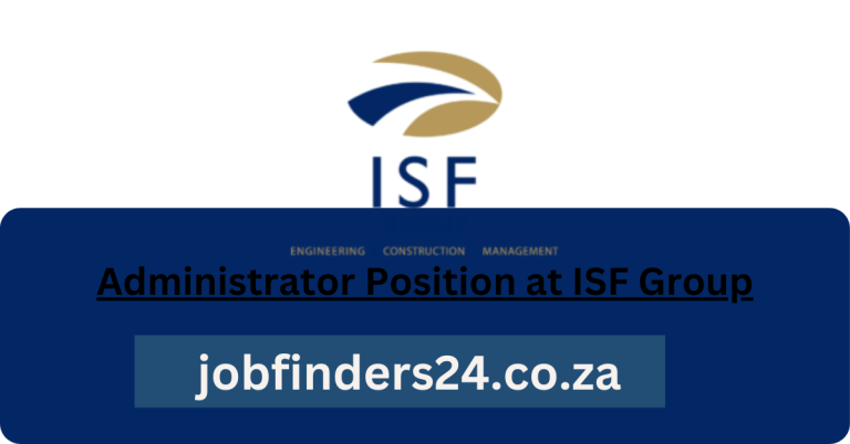 Job Opportunity: Administrator at ISF Group – Randburg