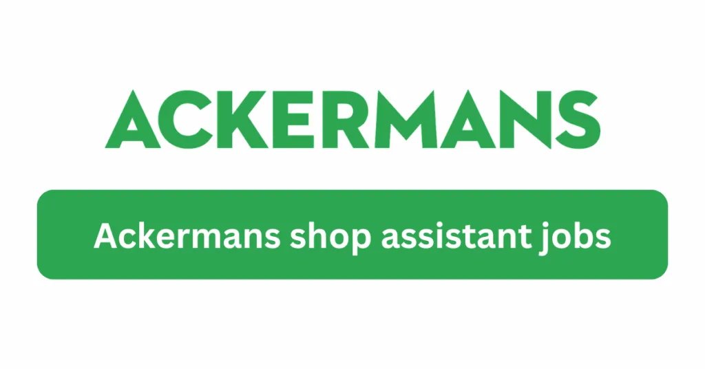 Ackermans shop assistant job
