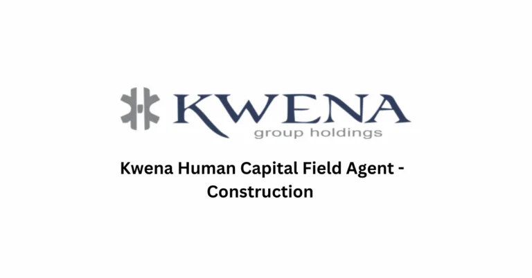 Kwena Human Capital Field Agent – Construction