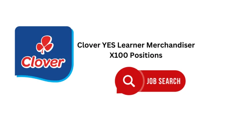 Clover YES Learner Merchandiser X100 Positions – Apply Now!