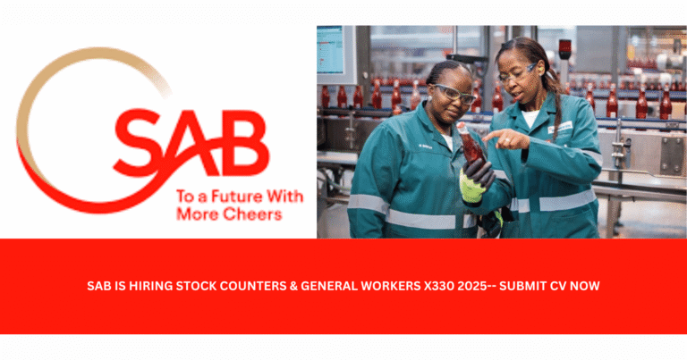 SAB General Worker Jobs 2025 – 330 Vacancies Now Open