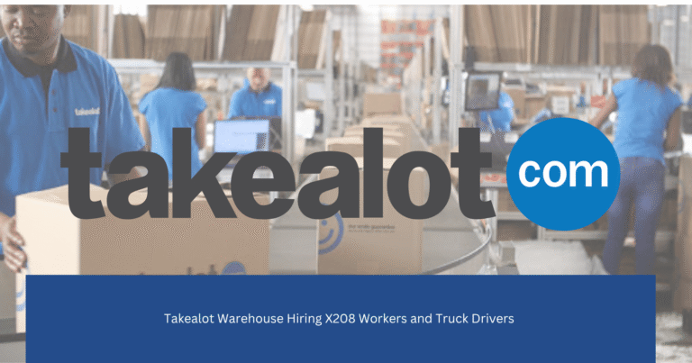 Takealot Warehouse Hiring 208 Workers and Truck Drivers – Apply Today!