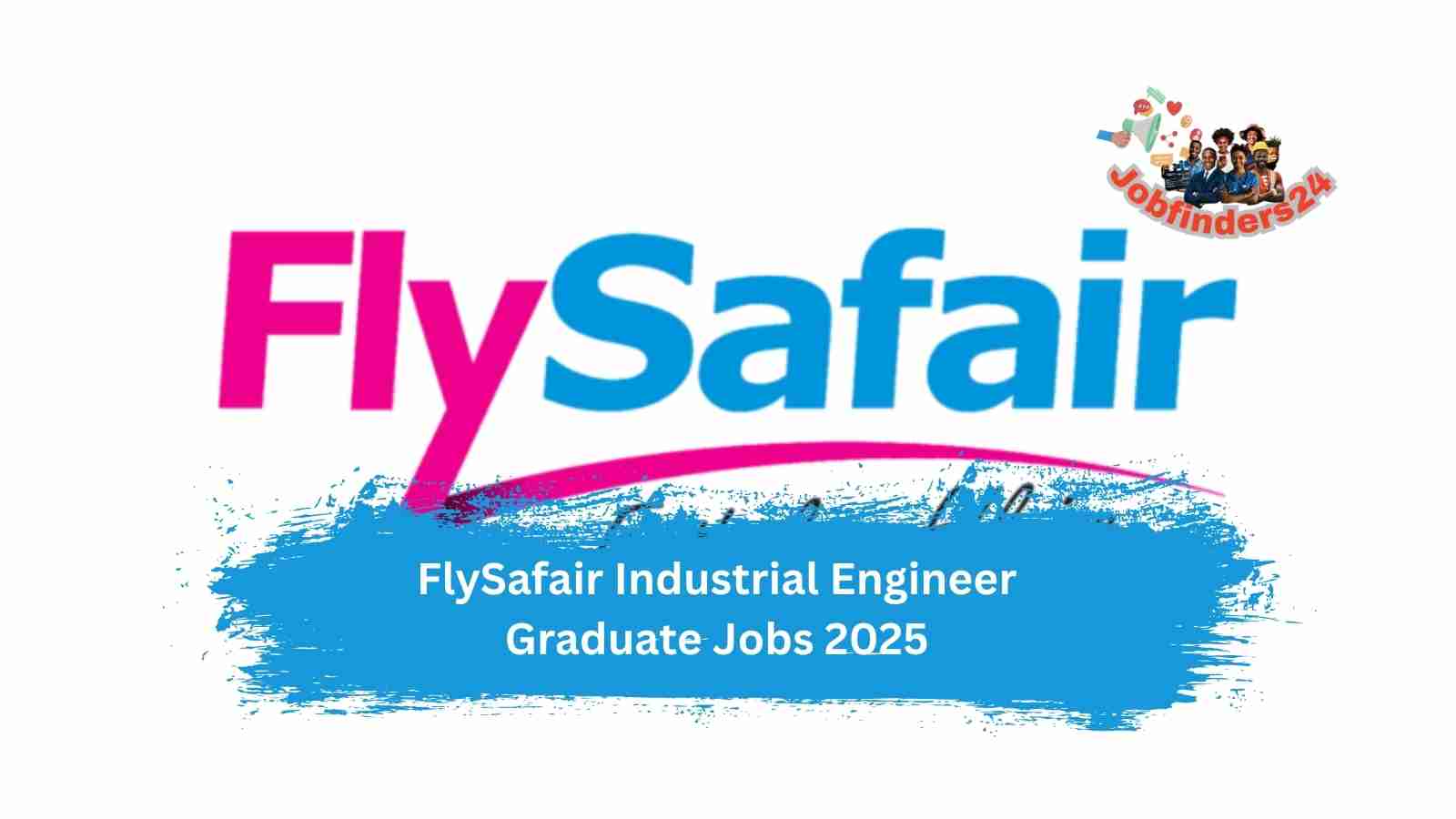 FlySafair Industrial Engineer Graduate Jobs 2025