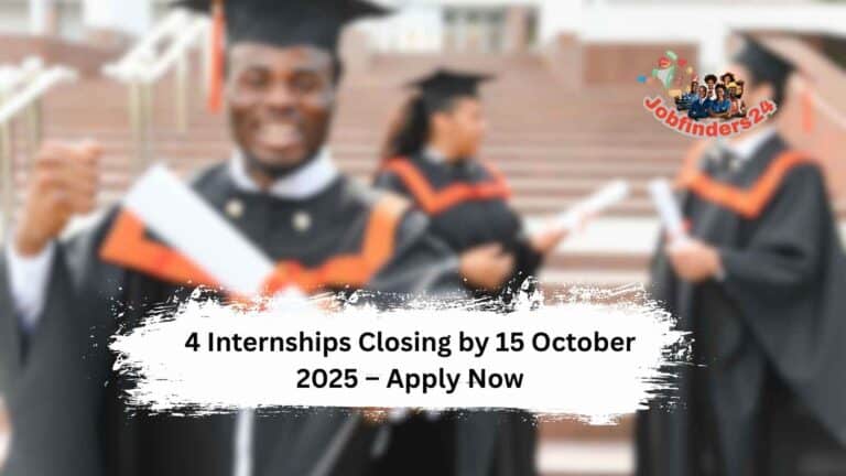 4 Internships Closing by 15 October 2025 – Apply Now