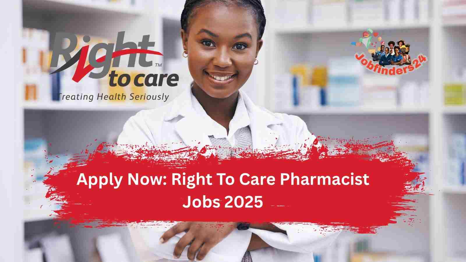 Right To Care Pharmacist Jobs 2025 Mpumalanga