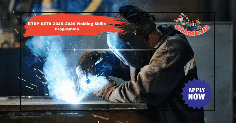 ETDP SETA 2025–2026 Welding Skills Programme: Apply Now and Build a Technical Career