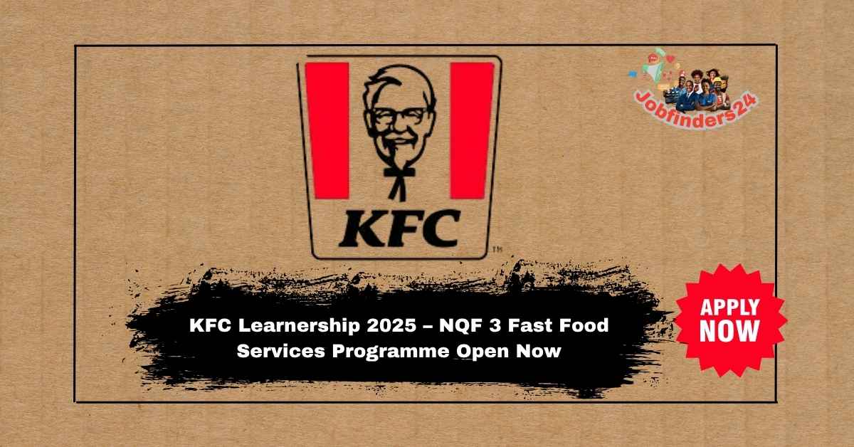 KFC Learnership 2025 NQF 3 Fast Food Services Programme training in South Africa.
