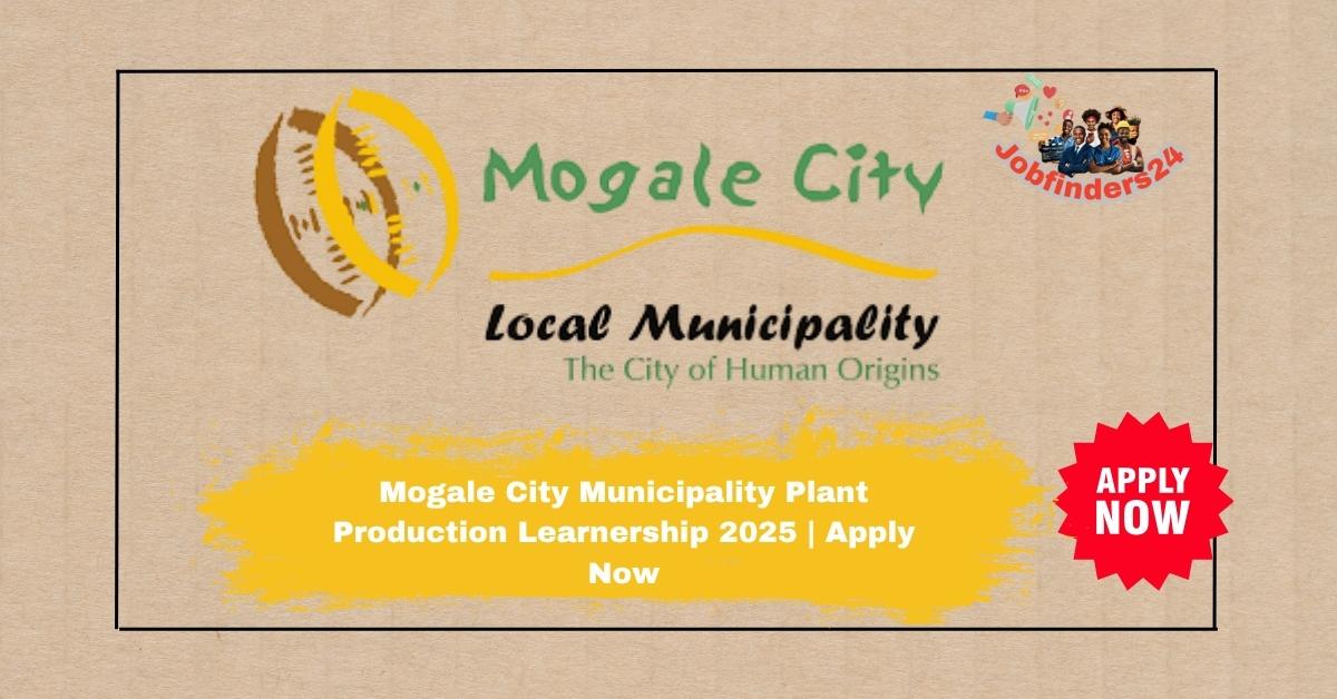 Mogale City Municipality Plant Production Learnership 2025 in Krugersdorp, Gauteng