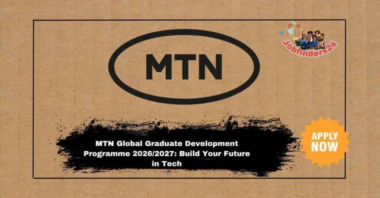 MTN Global Graduate Development Programme 2026/2027: Build Your Future in Tech