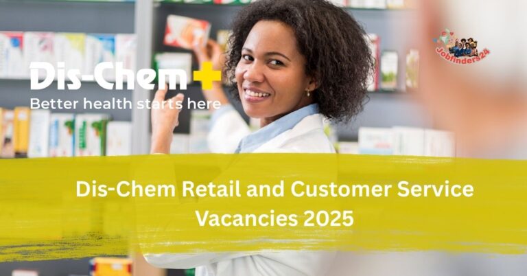 Dis-Chem Retail and Customer Service Vacancies 2025