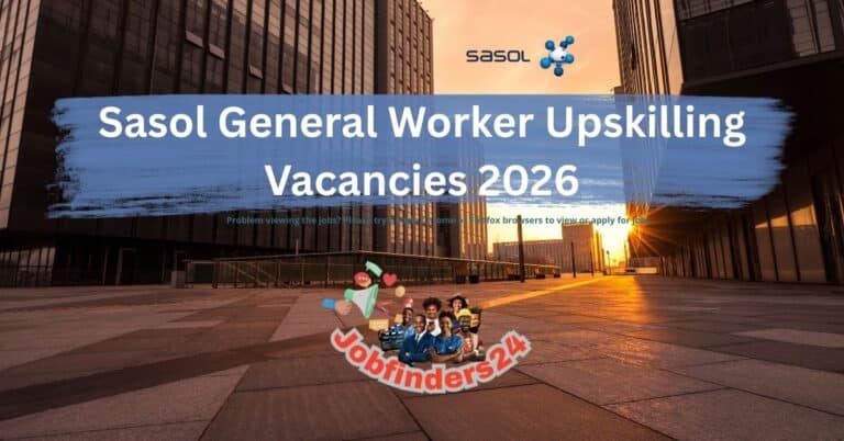 Sasol General Worker Upskilling Vacancies 2026