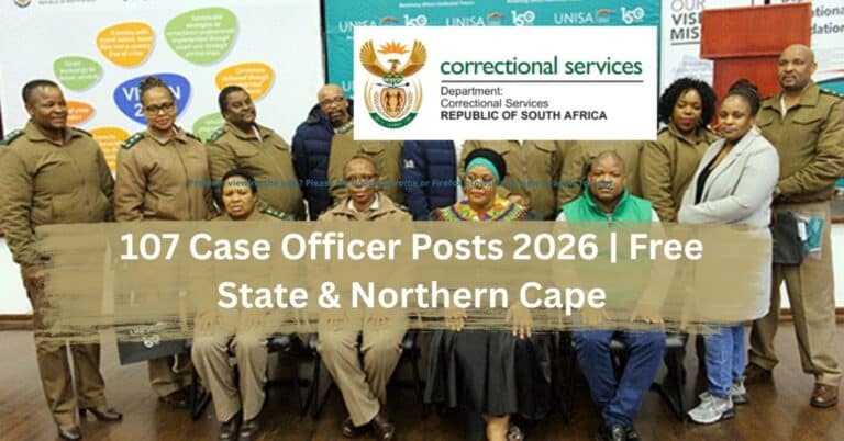 Job advertisement for Case Officers (107 Posts) at Mangaung Maximum Correctional Centre